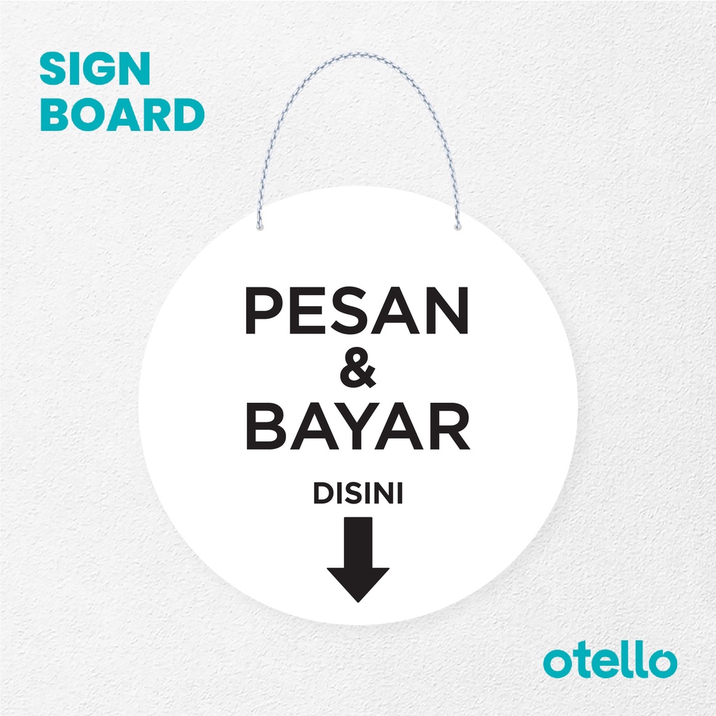 Otello Signage Pesan &amp; Bayar Disini Cetak Signage Board Acrylic Papan Gantung Akrilik Rantai Petunjuk Toko Modern Minimalist Kafe Restoran Kantor Gedung Cafe