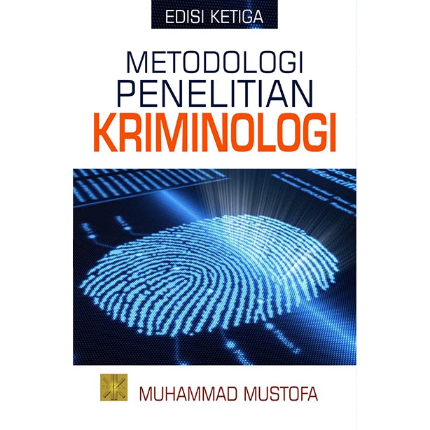 

Buku Metodologi Penelitian Kriminologi Edisi Ketiga Muhammad Mustofa