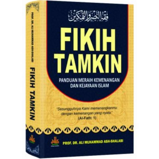 Fikih Tamkin Panduan Meraih Kemenangan dan Kejayaan Islam