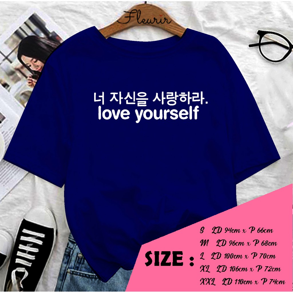 FLEURIR - KAOS LOVE YOURSELF PL KAOS OVERSIZE KAOS WANITA PRIA UNISEX