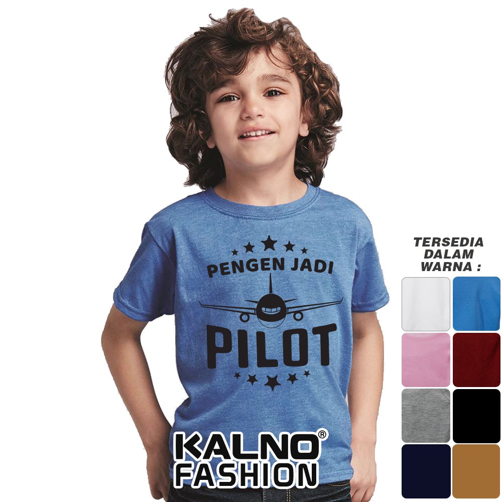 Baju Anak Print Pengen jadi pilot 301 - Anak Anak Umur 1 -  7 Tahun Ukuran S M L XL Bahan Katun poly