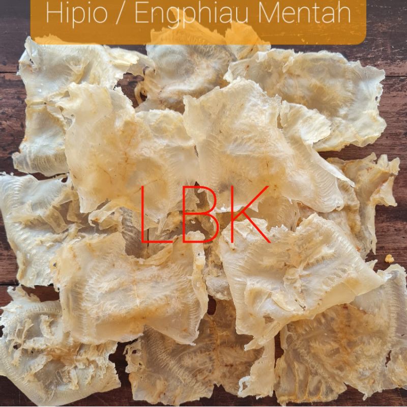 Hipio / Engphiau Mentah / Yi Phiau Perut Ikan / Gelembung Ikan 100 gram