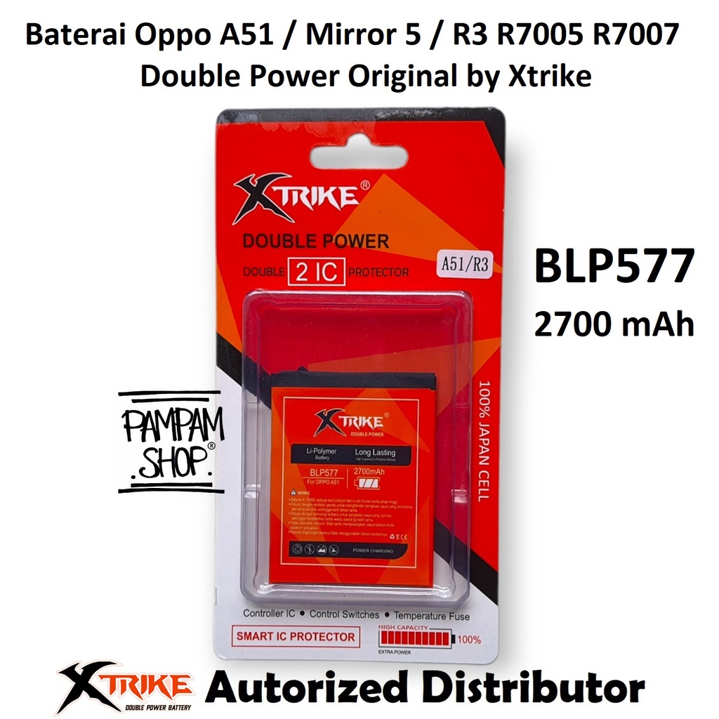 Baterai XTRIKE Double Power Original Oppo BLP577 A51 Mirror 5 R3 R7005 R7007 Batre Batrai Battery Handphone HP Ori BLP 577