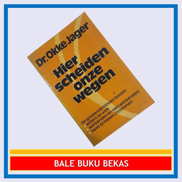 BUKU ORI OKKE JAGER: HIER SCHEIDEN ONZE WEGEN