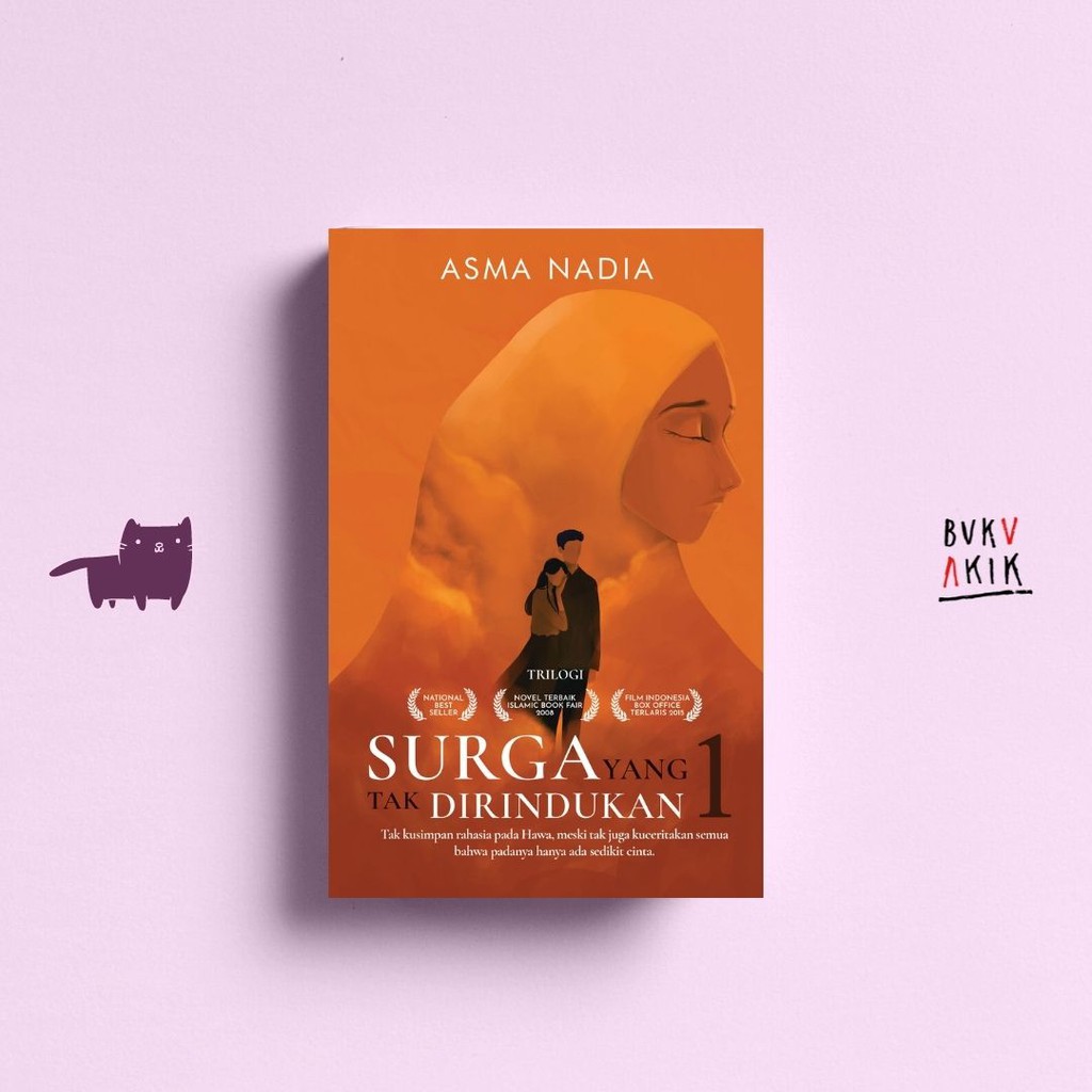 Surga yang Tak Dirindukan - Asma Nadia