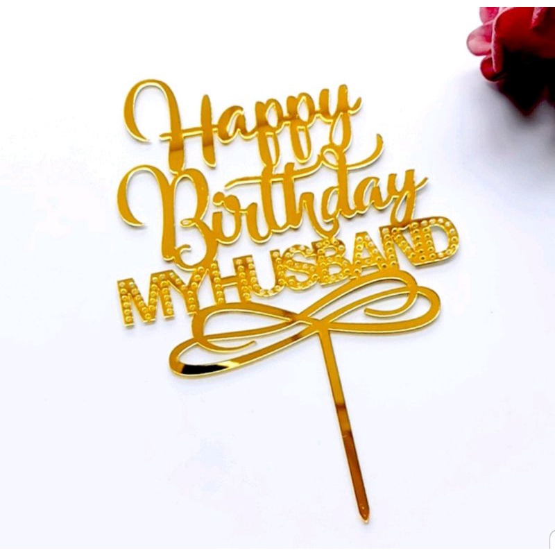 Topper Kue Happy Birthday My Husband/ My Wife Untuk Dekorasi Pesta | Topper my wife Topper My Husban