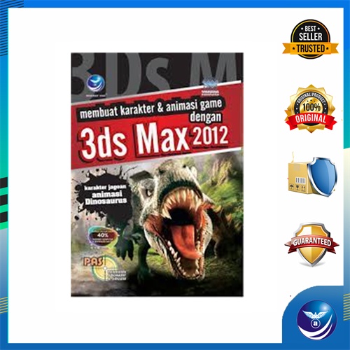 Penerbit Andi - Panduan Aplikatif Dan Solusi: Membuat Karakter Dan Animasi Game Dengan 3ds Max 2012/