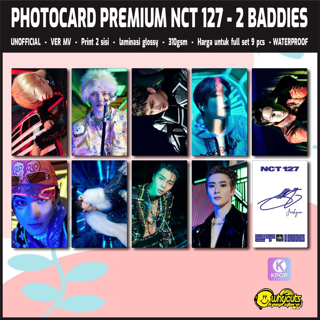 Photocard Set Premium Nct 127 2 Baddies / print 2 sisi super glossy / anti air / gambar HD / isi 9pcs