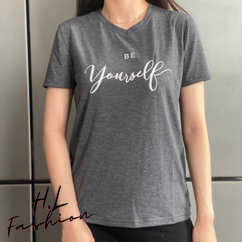 Kaos Wanita leher V tangan model “Be yourself”