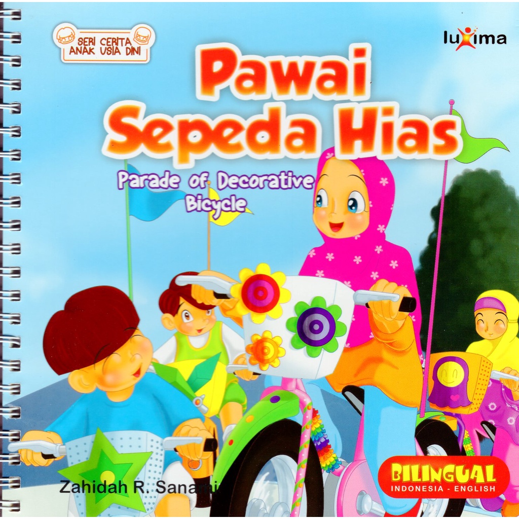 Seri Cerita Anak Usia Dini : Pawai Sepeda Hias - Parade of Decorative Bicyle