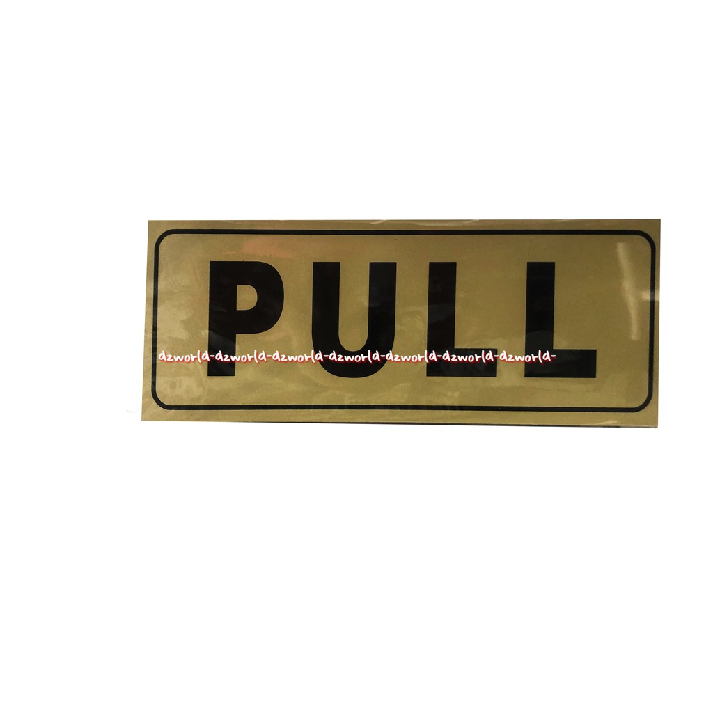 Sign Board Sticker Push Pull Sign Stiker Tanda Buka Pintu Dorong Tarik Cocok Untuk Toko Kios Cafe Stickers Pul Pulls Push For Door Doors Warna Kuning Gold emas