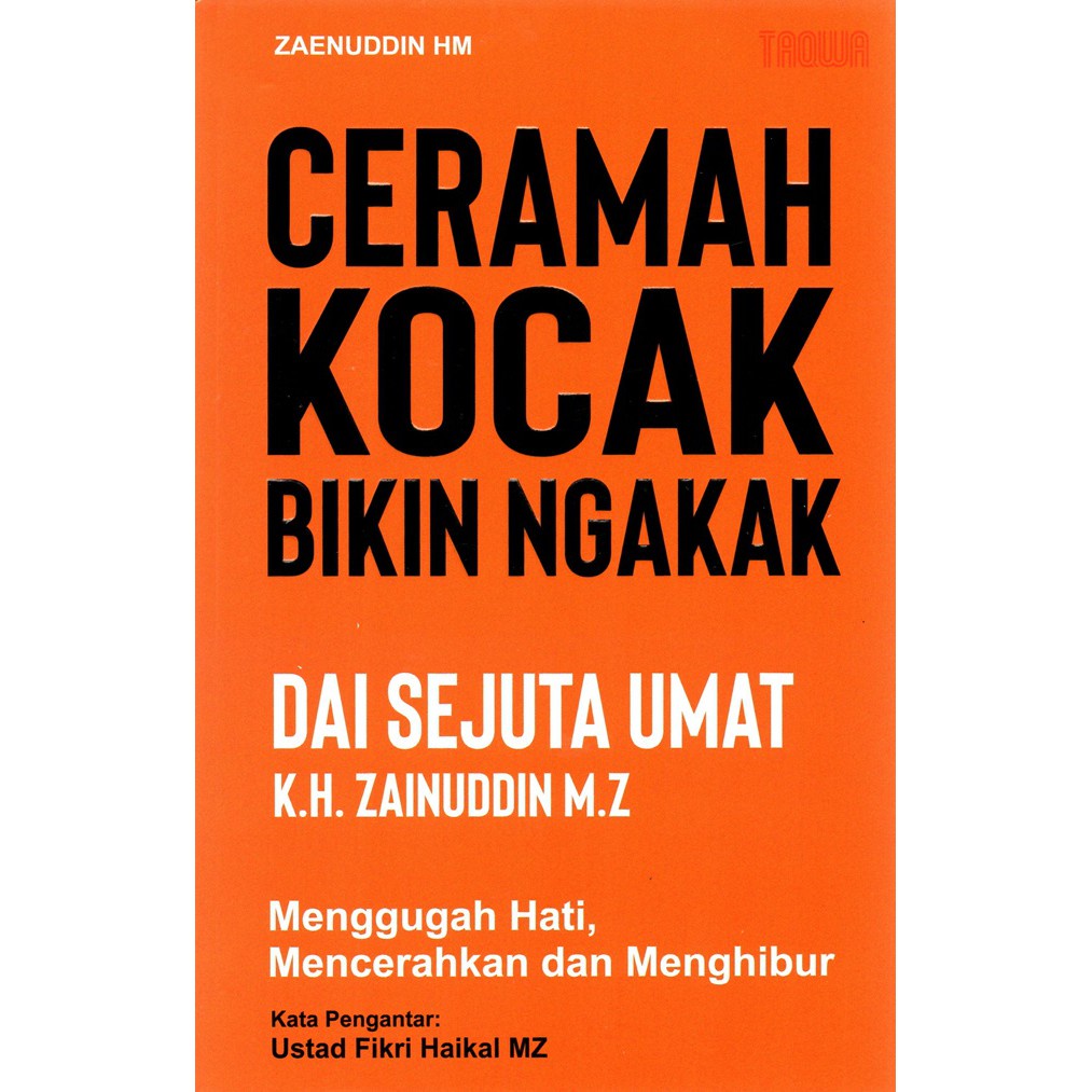 BUKU AGAMA CERAMAH KOCAK BIKIN NGAKAK DAI SEJUTA UMAT K.H.ZAINUDDIN M.Z