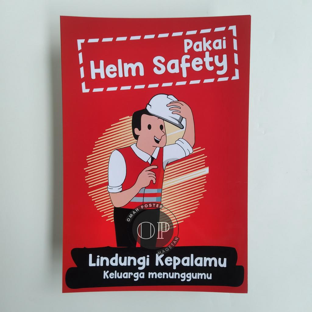 Poster Pakai Helm Safety - Poster Keselamatan Pekerja - Poster K3 - Safety First