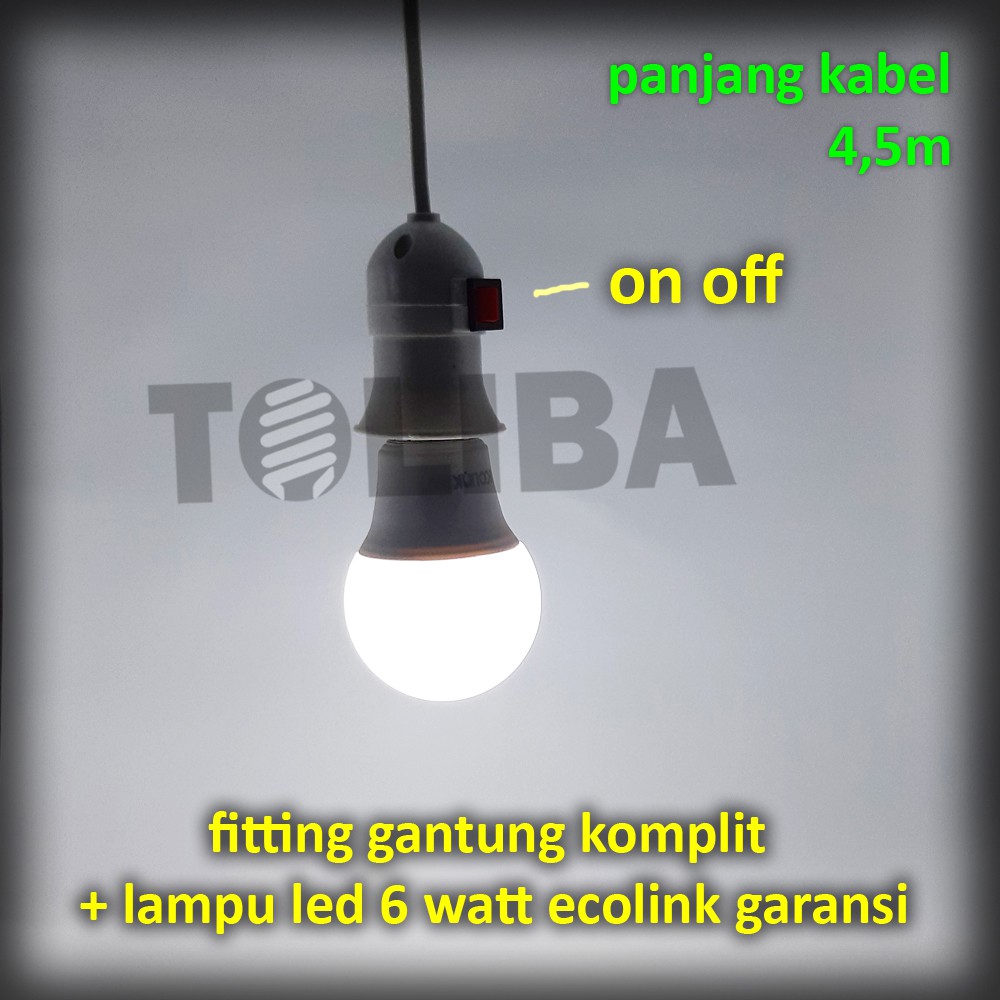 fitting gantung kabel saklar switch on off + lampu led 6 watt 8 watt colokan paket garansi sni