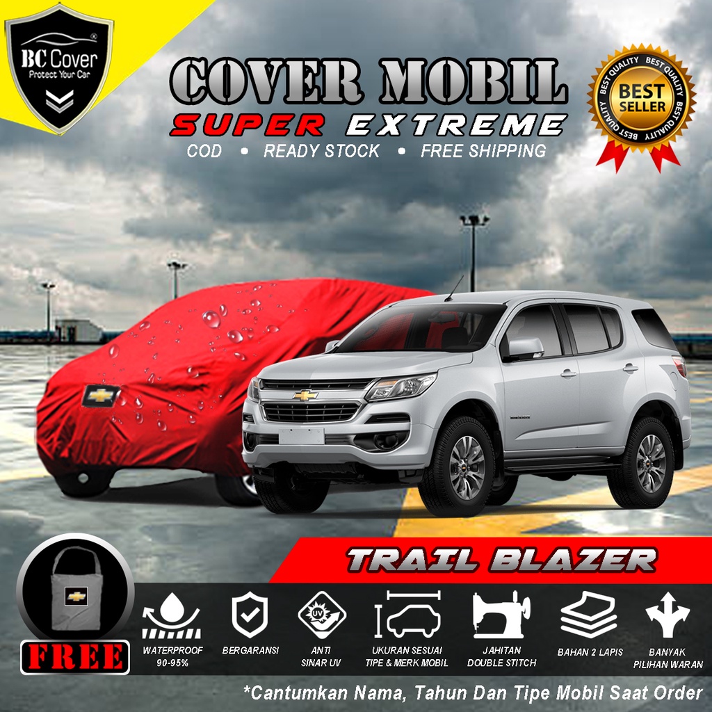 Body Cover Mobil Chevrolet TrailBlazer Outdoor Waterproof / Sarung Mobil Chevrolet Trail Blazer Waterproof / Selimut Tutup Penutup Mantol Kerudung Mantel Mobil TrailBlazer Waterproof Outdoor Anti Air