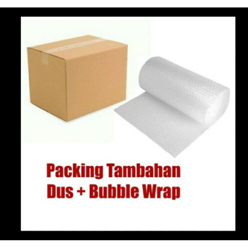 

Extra Packing tambahan Dus dan Bubble warp