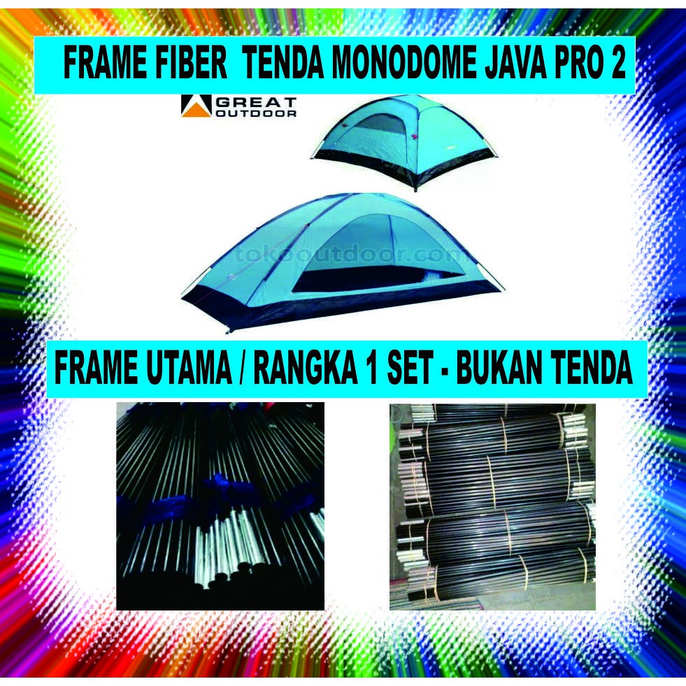 TERMURAH FRAME TENDA GREAT OUTDOOR MONODOME 2 PRO 1 SET / 1 RANGKAIAN TINGGAL PASANG - BUKAN TENDA