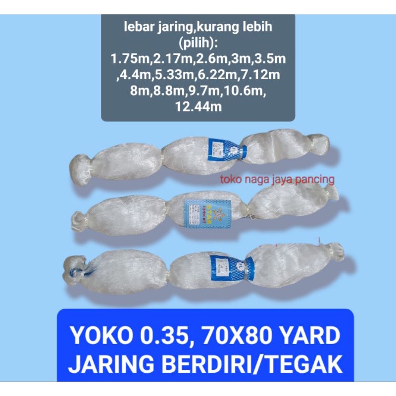 JARING IKAN YOKO 0.35, 70X80 YARD / JARING BERDIRI