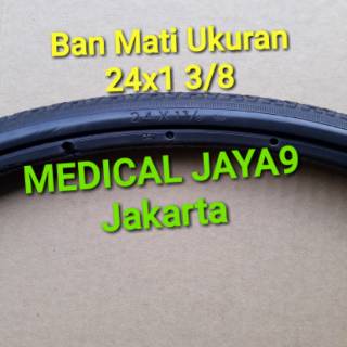 BAN MATI KURSI  RODA UKURAN 24x1 3 8 SEGALA MERK  KURSI  RODA 