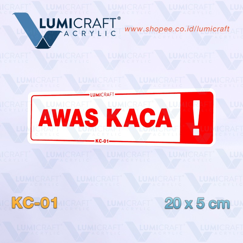 

Sign Penanda / Warning "AWAS KACA !" Akrilik 20 x 5 cm | Lumicraft KC-01