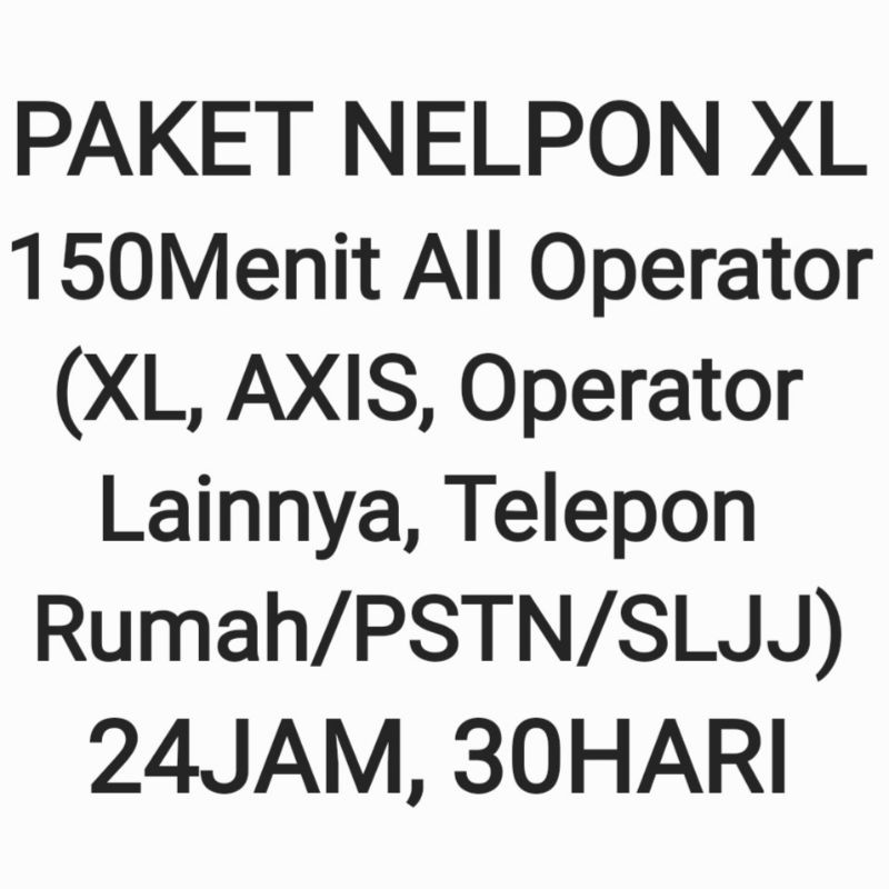 Paket Nelpon Telepon XL 150 Menit All Semua Operator 30 Hari Bulan Sebulan Bulanan Murah