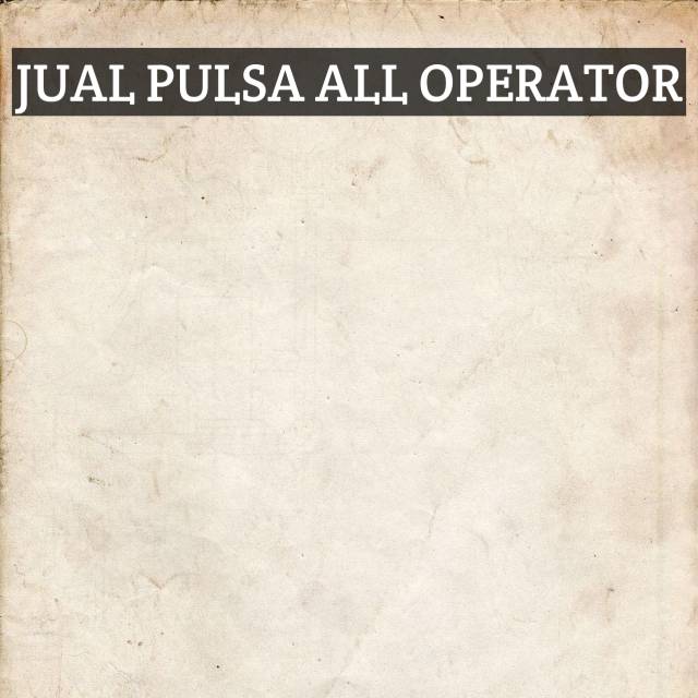 Jual pulsa all operator