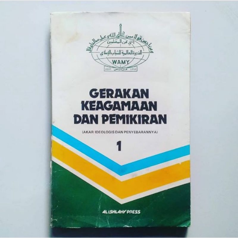 GERAKAN KEAGAMAAN DAN PEMIKIRAN Jilid 1(Akar Ideologis dan Penyebabnya)