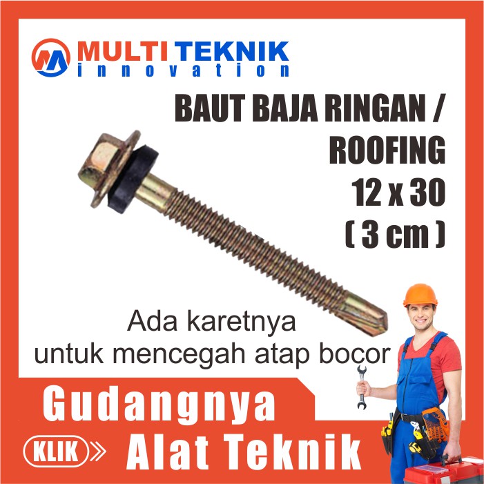 Baut Sekrup Skrup Baja Ringan Roofing Baja Ringan 12 x 30 Ukuran 3 cm Harga Per Dus 600 Pcs MT216