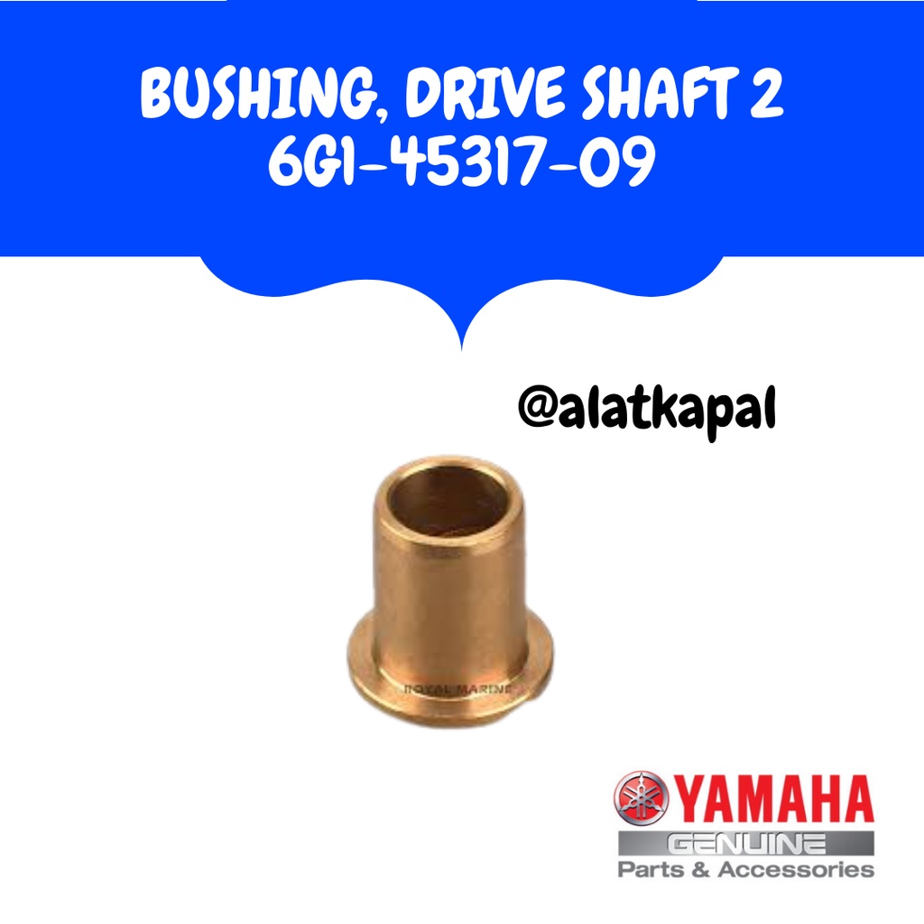 BUSHING DRIVE SHAFT 2 6G1-45317-09 UNTUK MESIN TEMPEL YAMAHA 8PK 2TAK