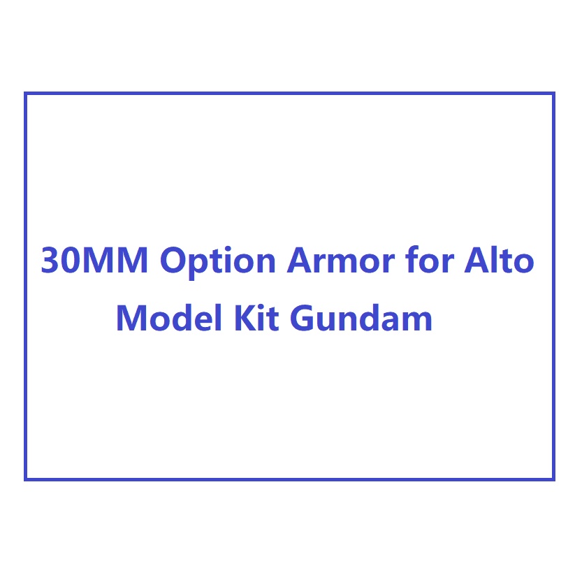30MM Option Armor for Alto Model kit Gundam