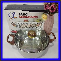 PANCI KUAH SERBAGUNA Q2 8222 TUTUP KACA STAINLESS Q2-8222
