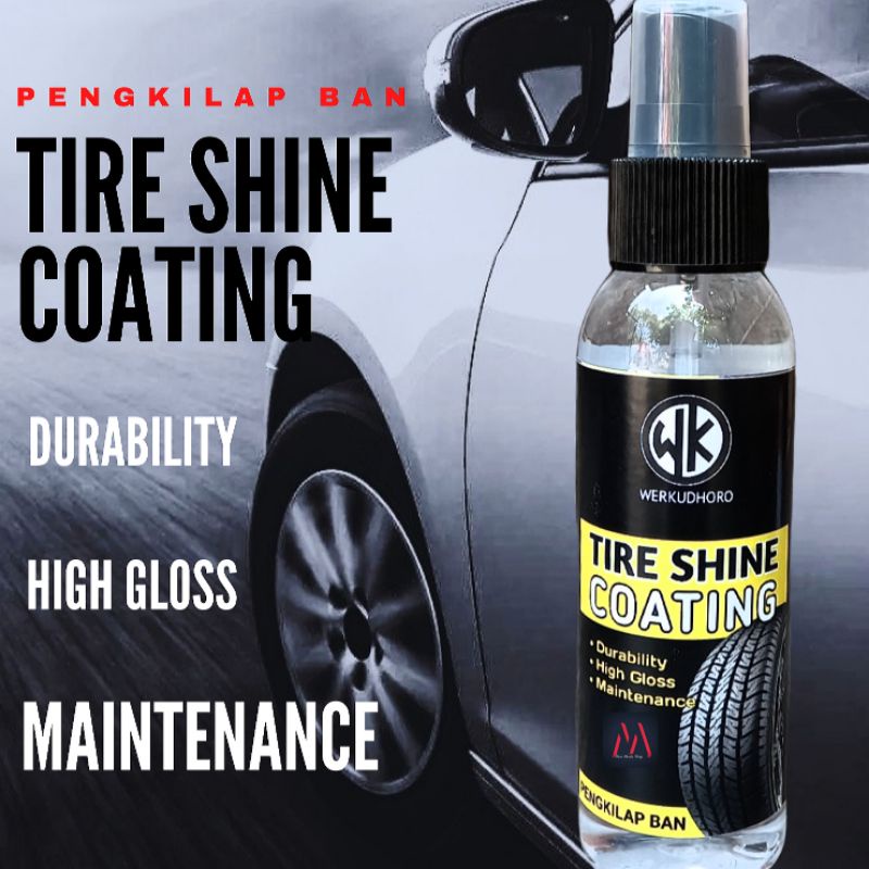 Penghitam Ban Tire Shine Coating / Semir Ban / Pengkilap Ban