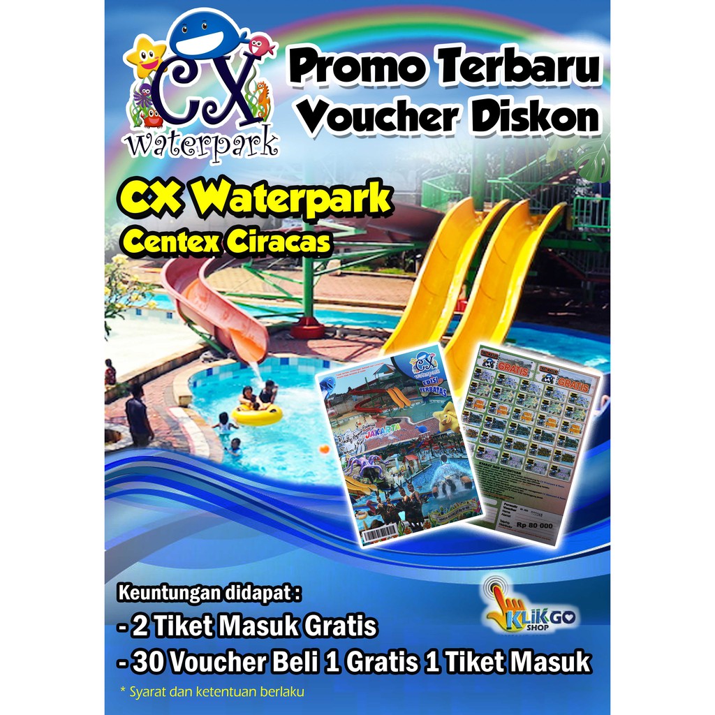 VOUCHER TIKET GRATIS DAN DISKON CX WATERPARK CIRACASl | Shopee Indonesia