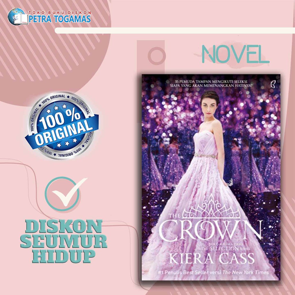NOVEL THE SELECTION SERIES #5: THE CROWN // KIERA CASS