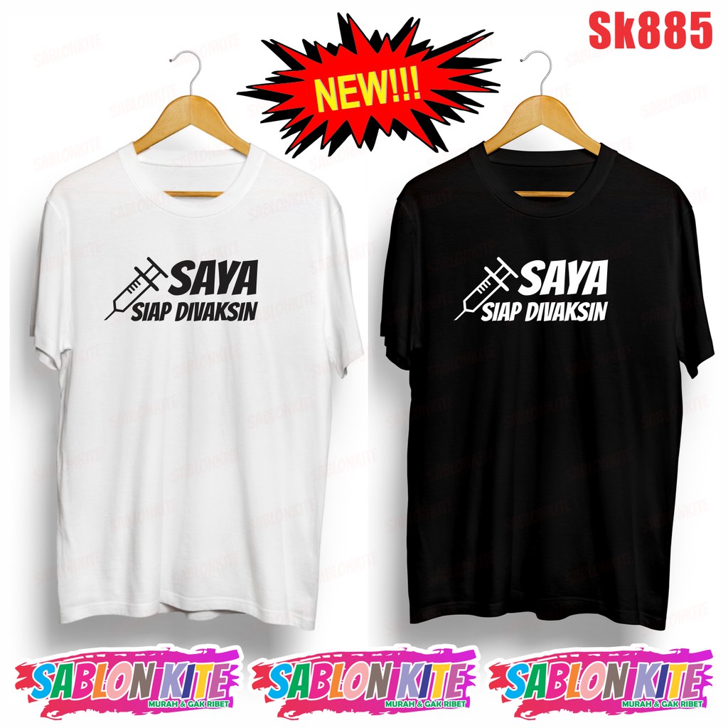 MURAH!!! KAOS SAYA SIAP DIVAKSIN SK885 UNISEX ADA 6 WARNA