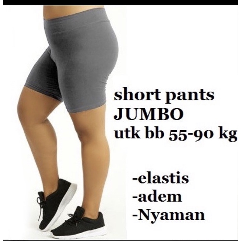 hoptpants pendek jumbo/celana Legging pendek jumbo bb 60-85kg muat