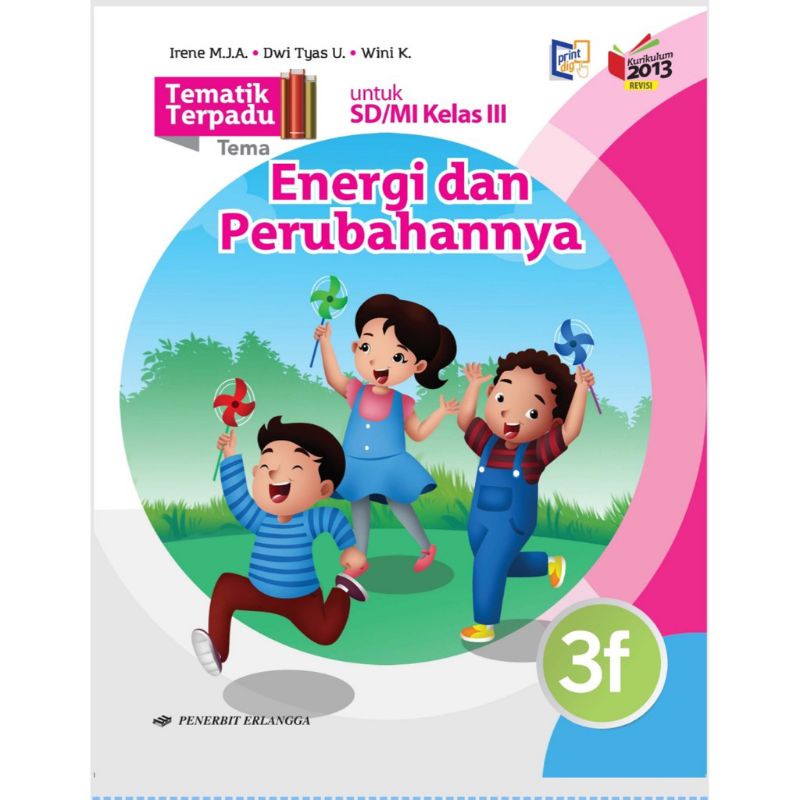 TEMATIK TERPADU UNTUK SD/MI KELAS 3F SEMESTER 2 KURIKULUM 2013 REVISI