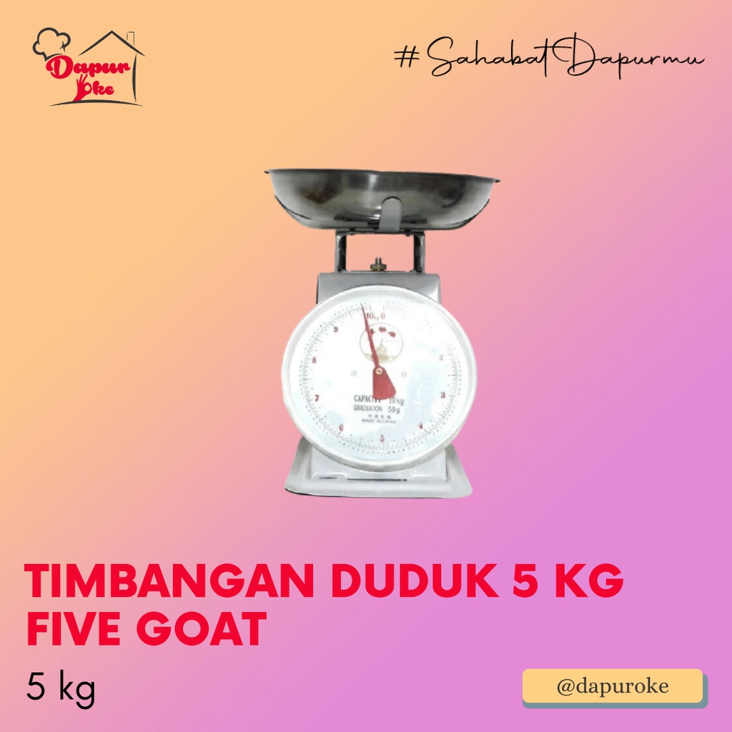 Timbangan Duduk 5 Kg Five Goat / Timbangan Dapur