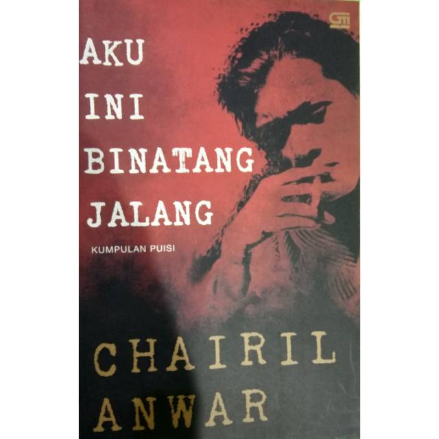 Puisi Chairil Anwar Aku Ini Binatang Jalang Koleksi Puisi