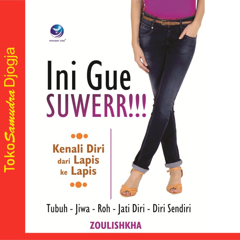 

Buku Ini Gue.. Suwerr!!! Kenali Diri dari Lapis ke Lapis - Zouliskha