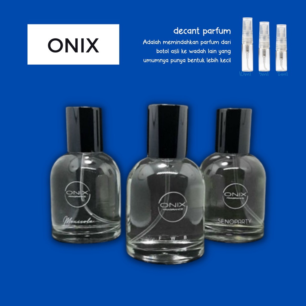 [Decant Share] Onix Perfume | Senoparty | FWB | Mexicola - share parfum original - PEMBELIAN OFFICIA