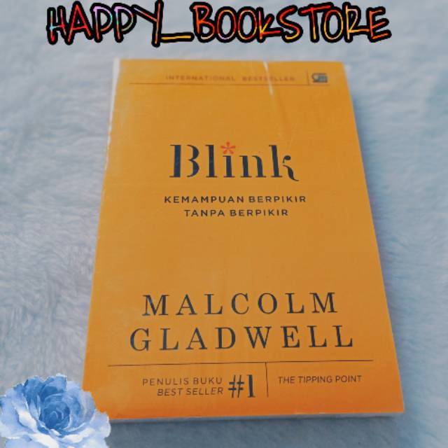 Blink by MALCOLM GLADWELL