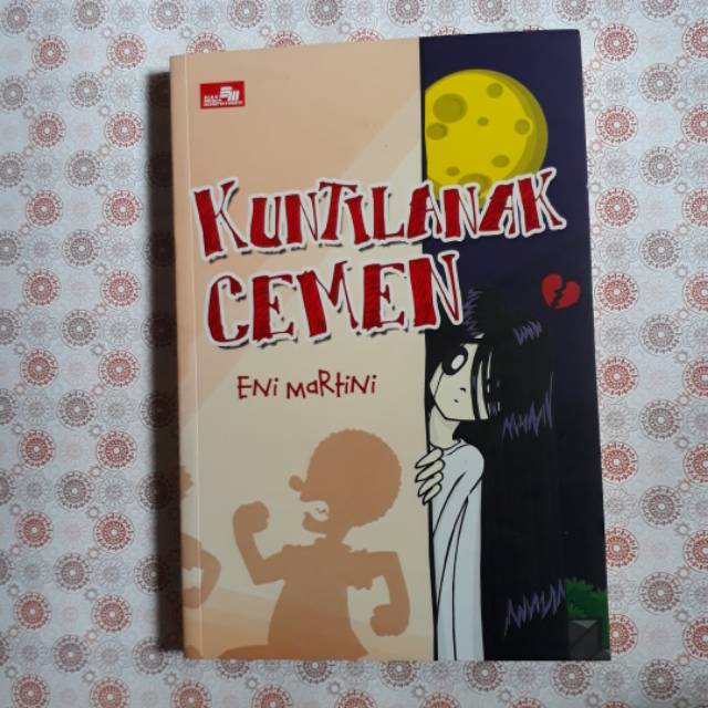 Novel Kuntilanak Cemen by Eni Martini (novel mayor - GPU)