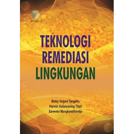 

Buku Teknologi Remediasi Lingkungan - Dr. Bieby Voijant Tangahu