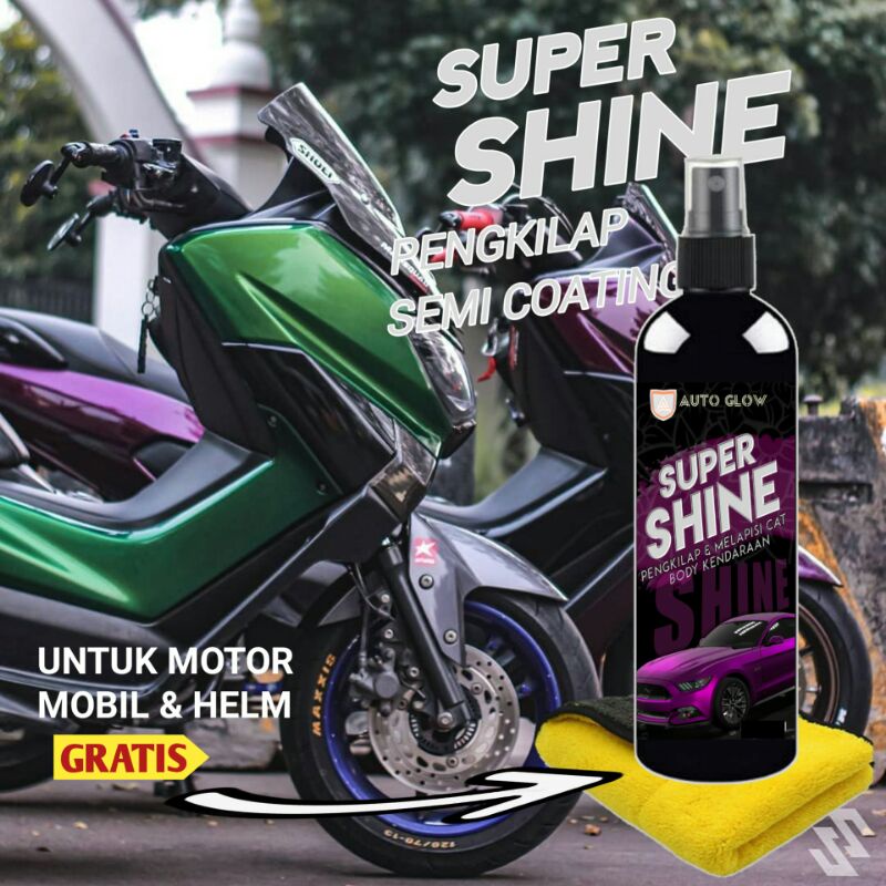 [Terlaris] Super Shine 100ML Gratis Lap Microfiber Pengkilap Motor Mobil Helm Kendaraan By Auto Glow