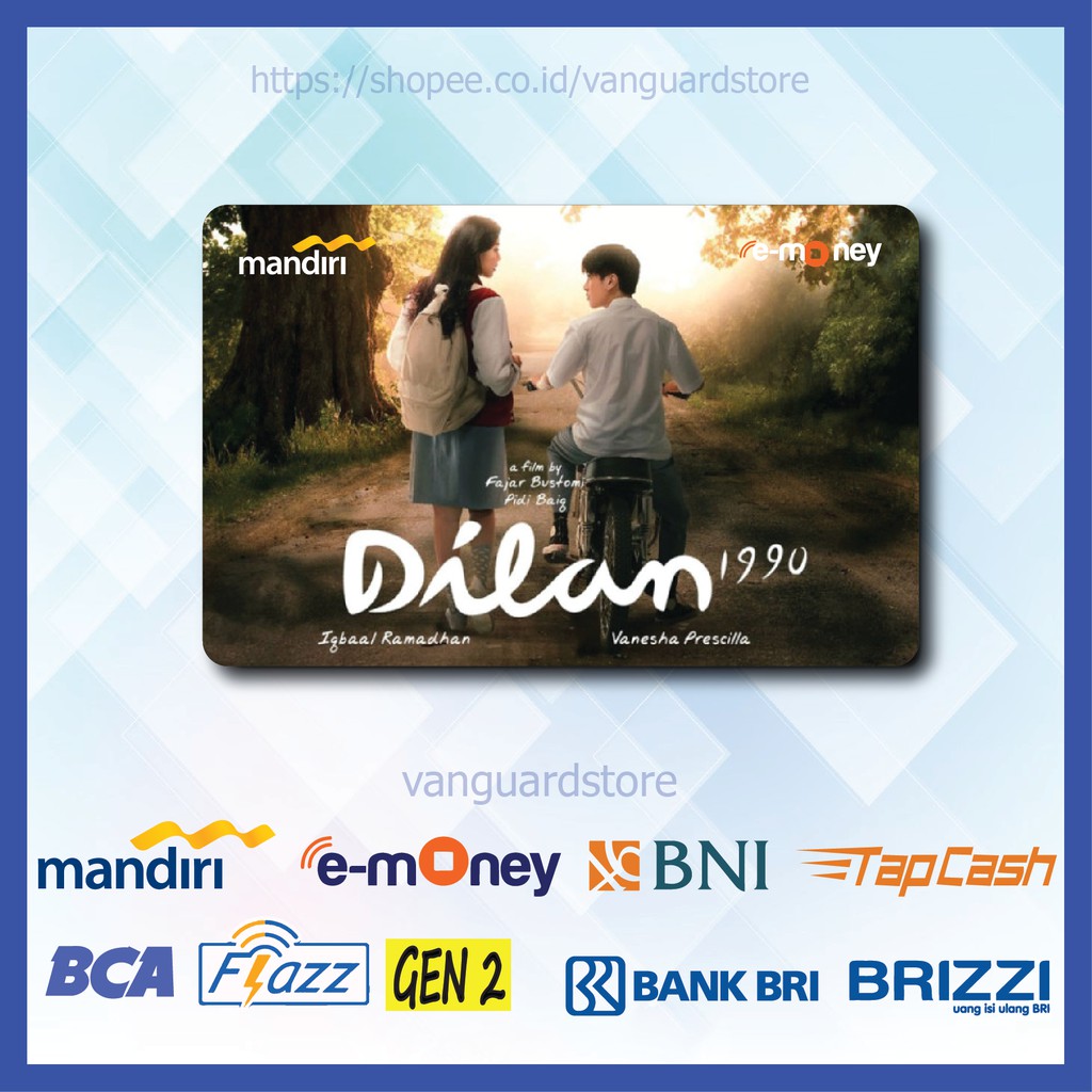 KARTU E MONEY E TOLL MOVIE DILAN &amp; MILEA FILM 20 EMONEY MANDIRI FLAZZ BCA BNI TAPCASH BRIZZI BRI