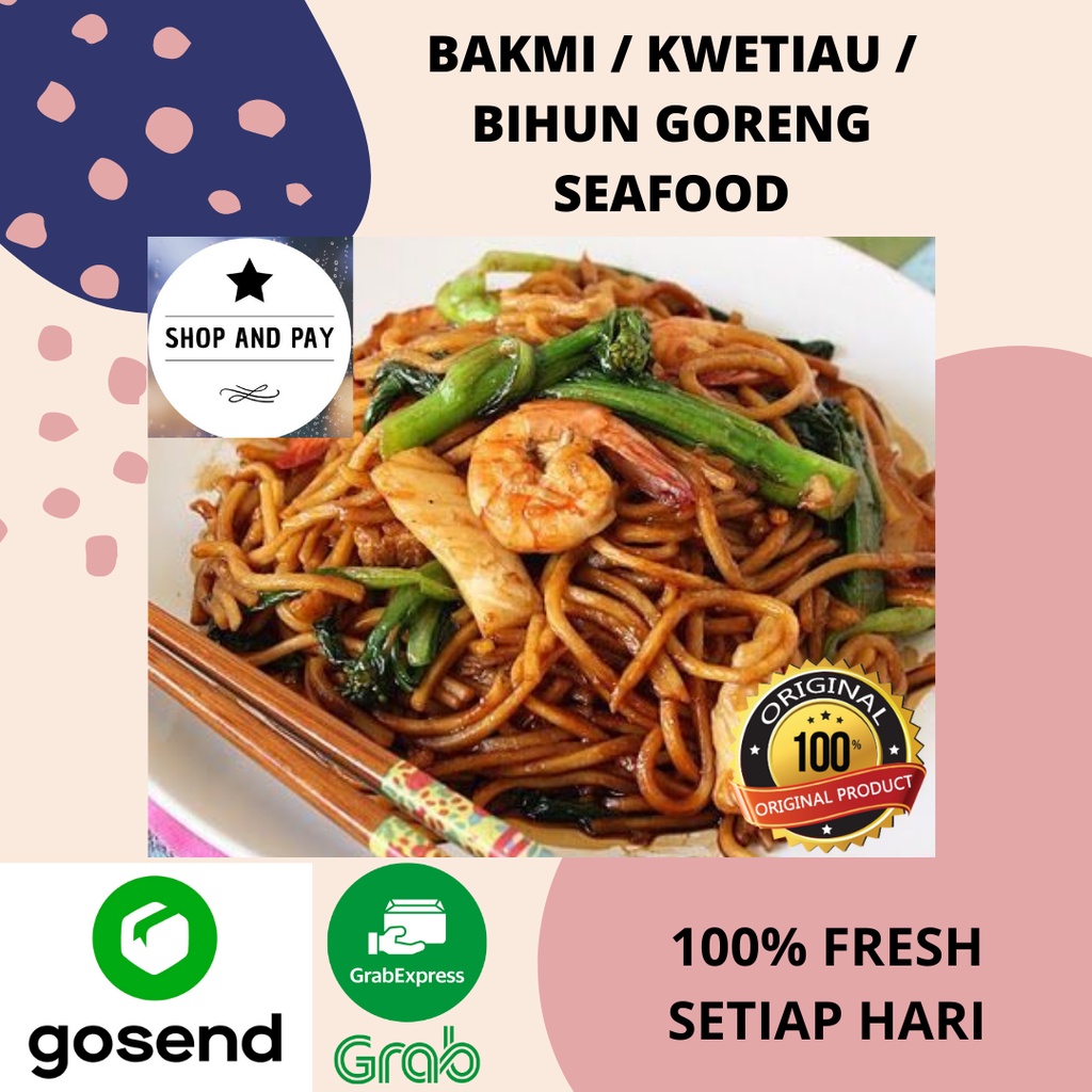 

Bakmi / Kwetiau / Bihun / Nasi Goreng Seafood 100% FRESH Chinese Food