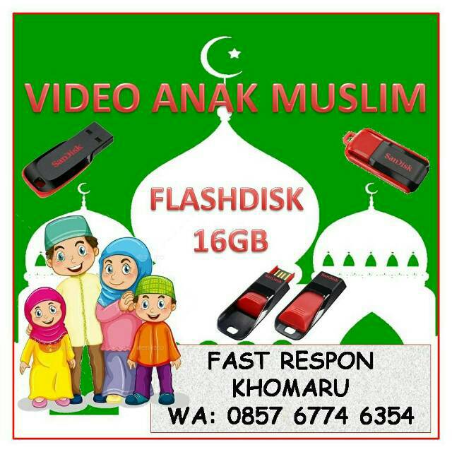 FLASDISK SANDISK 16 GB, BERISI VIDEO EDUKASI ANAK MUSLIM / ANAK SHALEH ( Bukan DVD Anak Sholeh )