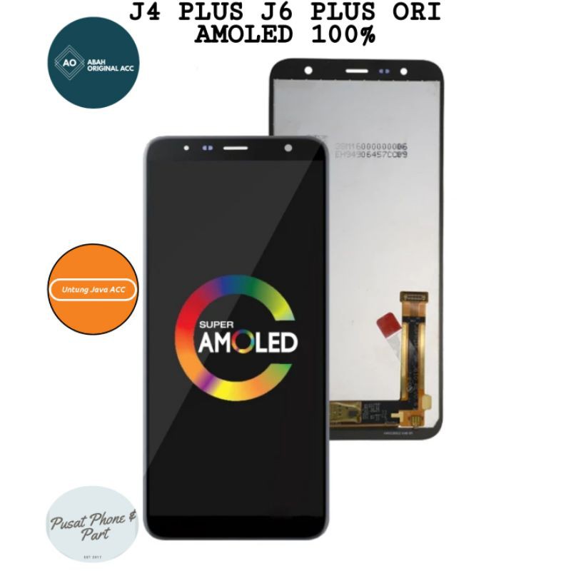 LCD TOUCHSCREEN SAMSUNG J4 PLUS J410 J415 J6 PLUS J610 SUPER AMOLED ORIGINAL 100 PERSEN
