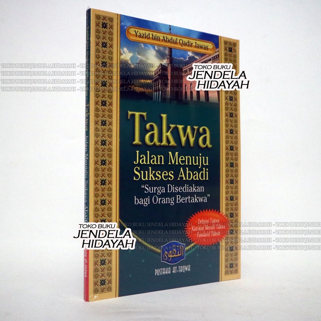Takwa Jalan Menuju Sukses Abadi - Pustaka At-Taqwa